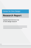 Center for Civic Design Research Report - Updates from the front line of civic design research