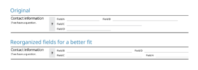 2 form excerpts showing that reorganizing the fields can increase the space on a form