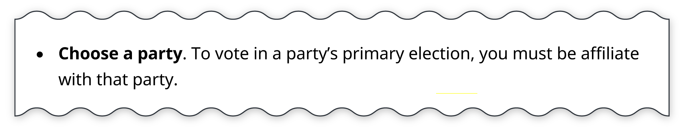 Close-up of a bullet point reading "Choose a party. To vote in a party's primary election, you must be affiliated with that party."